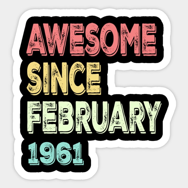 awesome since february 1961 Sticker by susanlguinn